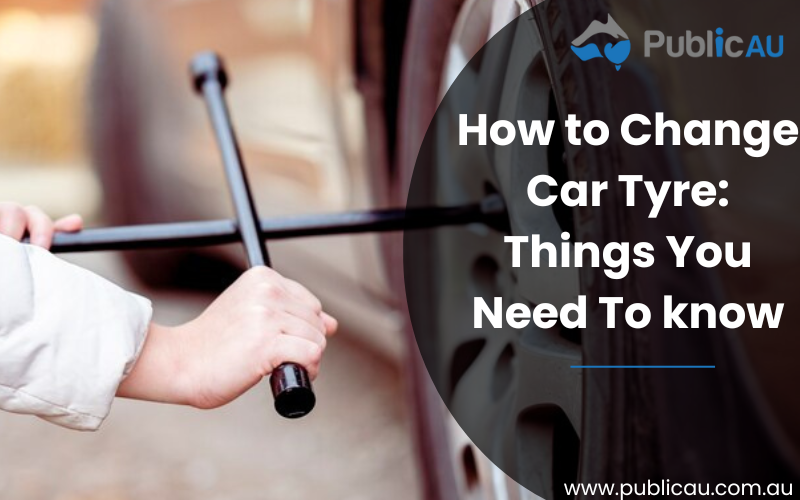 How to Change Car Tyre Things You Need To know