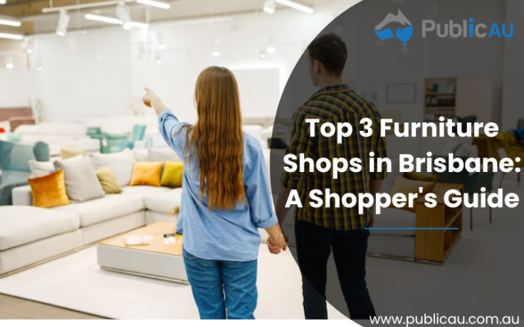 Top 3 Furniture Shops in Brisbane