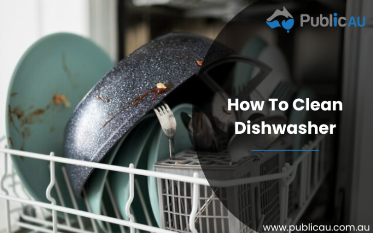 How To Clean Dishwasher