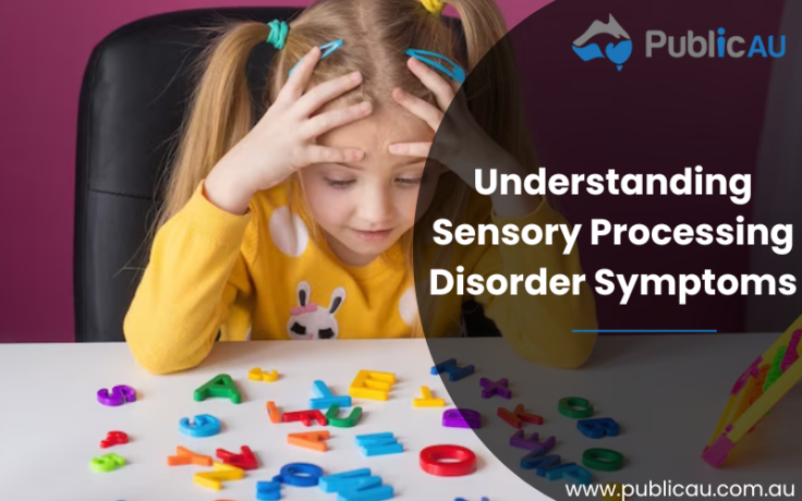 Understanding Sensory Processing Disorder Symptoms